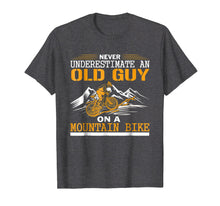 Ladda upp bild till gallerivisning, Funny shirts V-neck Tank top Hoodie sweatshirt usa uk au ca gifts for Mens Never Underestimate an Old Guy on a Mountain Bike T-shirt 1605462
