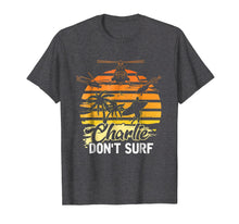Ladda upp bild till gallerivisning, Funny shirts V-neck Tank top Hoodie sweatshirt usa uk au ca gifts for Charlie Don't Surf Military Vietnam War Apocalypse T-Shirt 3782726
