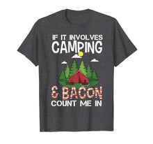Ladda upp bild till gallerivisning, Funny shirts V-neck Tank top Hoodie sweatshirt usa uk au ca gifts for Funny Camping &amp; Bacon Count Me In Tee Camper T-Shirt Gifts 1637220
