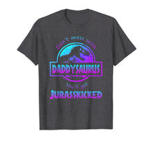Ladda upp bild till gallerivisning, Funny shirts V-neck Tank top Hoodie sweatshirt usa uk au ca gifts for Don't Mess With Daddysaurus You'll Get Jurasskicked Tee 2017789
