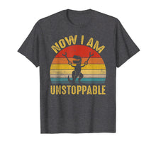 Ladda upp bild till gallerivisning, Funny shirts V-neck Tank top Hoodie sweatshirt usa uk au ca gifts for Vintage Now I Am Unstoppable Funny T-Rex T-Shirt Gift 2157867
