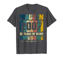 Ladda upp bild till gallerivisning, Funny shirts V-neck Tank top Hoodie sweatshirt usa uk au ca gifts for Vintage Made In 2007 T-Shirt 12 Years Of Being Awesome Shirt 3146081
