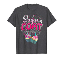 Ladda upp bild till gallerivisning, Funny shirts V-neck Tank top Hoodie sweatshirt usa uk au ca gifts for I Sugar Coat Everything T Shirt Cupcake Art Cake Decorator 2627171
