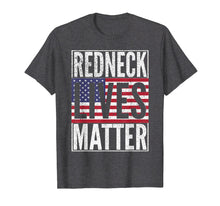 Ladda upp bild till gallerivisning, Redneck Lives Matter American Flag Usa 4th Of July T Shirt
