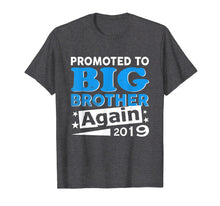 Ladda upp bild till gallerivisning, Funny shirts V-neck Tank top Hoodie sweatshirt usa uk au ca gifts for Promoted To Big Brother Again Shirt 2019 T Shirt 2070989
