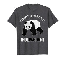 Ladda upp bild till gallerivisning, Funny shirts V-neck Tank top Hoodie sweatshirt usa uk au ca gifts for Funny BE INDEPANDANT Pandas Pun Tshirt | Panda Lovers Gift 2547171
