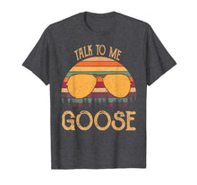 Ladda upp bild till gallerivisning, Retro Vintage Sunset Sunglass Talk To Me Goose funny T-shirt 208870
