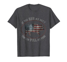 Ladda upp bild till gallerivisning, Patriotic BBQ Rub My Butt Pull My Pork Funny T Shirt 405318
