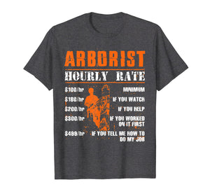 Funny shirts V-neck Tank top Hoodie sweatshirt usa uk au ca gifts for Funny Arborist Gifts - Arborist Hourly Rate T-Shirt 682988