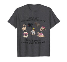 Ladda upp bild till gallerivisning, I Don't care What Anyone Thinks Of Me Except Pugs Funny T-Shirt 781365
