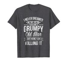 Ladda upp bild till gallerivisning, Funny shirts V-neck Tank top Hoodie sweatshirt usa uk au ca gifts for Funny Never Dreamed That I'd Become A Grumpy Old Man T-Shirt 428572
