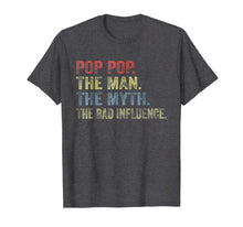 Ladda upp bild till gallerivisning, Vintage Pop pop The Man The Myth The Bad Influence Shirt 146911
