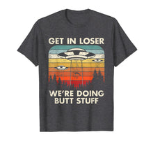 Ladda upp bild till gallerivisning, ufo alien abduction flying saucer get in loser t shirt 150404
