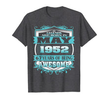 Ladda upp bild till gallerivisning, Funny shirts V-neck Tank top Hoodie sweatshirt usa uk au ca gifts for Legends Born in May 1952 Tshirt - 67th Birthday Gift 1253267
