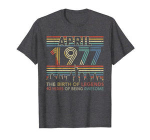 Funny shirts V-neck Tank top Hoodie sweatshirt usa uk au ca gifts for April 1977 T-Shirt 42nd Birthday Gifts 42 Year Old TShirt 3032265
