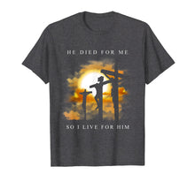 Ladda upp bild till gallerivisning, Funny shirts V-neck Tank top Hoodie sweatshirt usa uk au ca gifts for Christian Bible Verse Shirt Jesus Died For Me Gift 3119787
