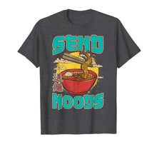 Ladda upp bild till gallerivisning, Send Noods Ramen T Shirt Japanese Noodles Pho Anime Gift
