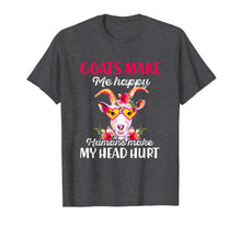 Ladda upp bild till gallerivisning, Funny shirts V-neck Tank top Hoodie sweatshirt usa uk au ca gifts for Funny Goats Make Me Happy Humans Make My Head Hurt Tshirt 2273646
