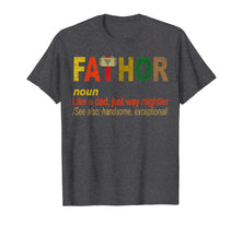 Ladda upp bild till gallerivisning, Fa-Thor Like Dad Just Way Mightier Hero T-Shirt Funny Gifts 41279
