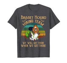 Ladda upp bild till gallerivisning, Funny shirts V-neck Tank top Hoodie sweatshirt usa uk au ca gifts for Basset Hound Hiking Team We Will Get There Vintage T-shirt 498861
