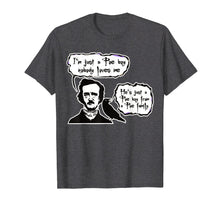 Ladda upp bild till gallerivisning, Funny shirts V-neck Tank top Hoodie sweatshirt usa uk au ca gifts for BOHEMIAN POE, Edgar Allan Poe, RAVEN, T-SHIRT, LYRIC PARODY 1810597
