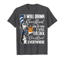 Ladda upp bild till gallerivisning, Funny shirts V-neck Tank top Hoodie sweatshirt usa uk au ca gifts for I-Will Drink Crowns T-Shirt Royal-here Or There I-Will Drink 267177
