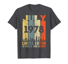 Ladda upp bild till gallerivisning, JULY 1978 Vintage Funny 41th Birthday Gift T Shirt 819161
