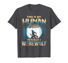 Ladda upp bild till gallerivisning, Funny shirts V-neck Tank top Hoodie sweatshirt usa uk au ca gifts for I'm Really A Werewolf Shirts - Funny Human Costume TShirts 1364334
