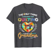 Ladda upp bild till gallerivisning, Funny shirts V-neck Tank top Hoodie sweatshirt usa uk au ca gifts for The Only Thing I love More Than Quilting Is Being A Grandma 267939
