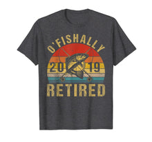 Ladda upp bild till gallerivisning, O-Fish-Ally Retired 2019 Shirt Fishing Retirement Gift Tee T-Shirt 175417
