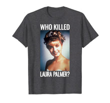 Ladda upp bild till gallerivisning, Funny shirts V-neck Tank top Hoodie sweatshirt usa uk au ca gifts for Twin Peaks Who Killed Laura Palmer The Photo Graphic T-Shirt 2777357
