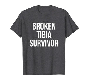 Broken Tibia Survivor Recovery Gifts Broken Bones T-Shirt-5697461
