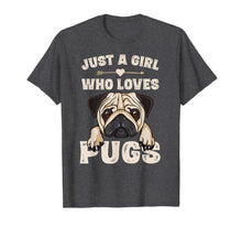 Ladda upp bild till gallerivisning, Funny Pug Dog Gifts for Girls Just A Girl Who Loves Pugs T-Shirt-166170
