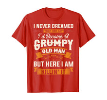 Ladda upp bild till gallerivisning, Funny shirts V-neck Tank top Hoodie sweatshirt usa uk au ca gifts for Mens I Never Dreamed That I'd Become A Grumpy Old Man T-Shirt 477808
