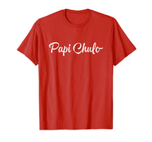 Ladda upp bild till gallerivisning, Funny shirts V-neck Tank top Hoodie sweatshirt usa uk au ca gifts for Papi Chulo T Shirt - Cool Daddy Father's Day Gift 2449708
