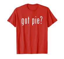 Ladda upp bild till gallerivisning, Funny shirts V-neck Tank top Hoodie sweatshirt usa uk au ca gifts for Got Pie T-Shirt Novelty Funny Baking Gifts 822464
