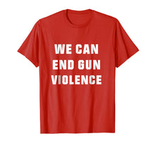 Ladda upp bild till gallerivisning, WE CAN END GUN VIOLENCE Anti Gun Protest Tshirt Enough Shirt 949718
