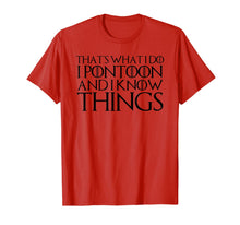 Ladda upp bild till gallerivisning, THAT'S WHAT I DO I PONTOON AND I KNOW THINGS T-Shirt 940431
