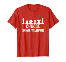 Ladda upp bild till gallerivisning, Choose Your Weapon Chess Strategy Funny Chess Lovers T-Shirt
