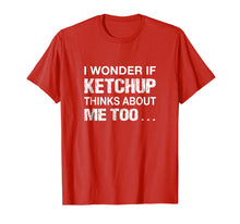 Ladda upp bild till gallerivisning, Funny shirts V-neck Tank top Hoodie sweatshirt usa uk au ca gifts for Funny Ketchup T Shirt For Ketchup Lovers - Fun Foodie Gifts 2028830
