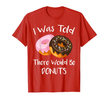 Ladda upp bild till gallerivisning, Funny shirts V-neck Tank top Hoodie sweatshirt usa uk au ca gifts for I Was Told There Would Be Donuts T-Shirt Doughnuts 967174
