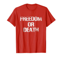 Ladda upp bild till gallerivisning, Funny shirts V-neck Tank top Hoodie sweatshirt usa uk au ca gifts for Freedom Or Death T Shirt 4099518
