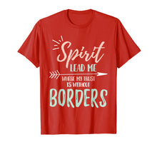 Ladda upp bild till gallerivisning, Funny shirts V-neck Tank top Hoodie sweatshirt usa uk au ca gifts for Spirit Lead Me Where My Trust Is Without Borders T-shirt 2721323
