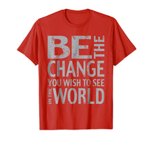 Ladda upp bild till gallerivisning, Funny shirts V-neck Tank top Hoodie sweatshirt usa uk au ca gifts for Be the Change Inspirational Tee Shirt 932586
