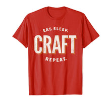 Ladda upp bild till gallerivisning, Funny shirts V-neck Tank top Hoodie sweatshirt usa uk au ca gifts for Eat Sleep Craft Repeat Funny Crafty Crafting T-Shirt Gift 2612405
