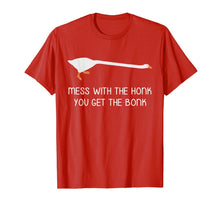 Ladda upp bild till gallerivisning, Mess With the Honk You Get the Bonk Goose Meme TShirt987056
