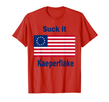 Ladda upp bild till gallerivisning, Suck It Kaeperflake Betsy Ross Flag Shirt T-Shirt 126828

