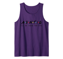 Ladda upp bild till gallerivisning, Auntie I&#39;ll Be There For You T-Shirt, Aunties Birthday Gifts Tank Top 753729
