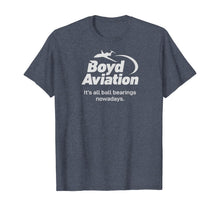 Ladda upp bild till gallerivisning, Boyd Aviation Ball Bearing Funny T-Shirt 298180
