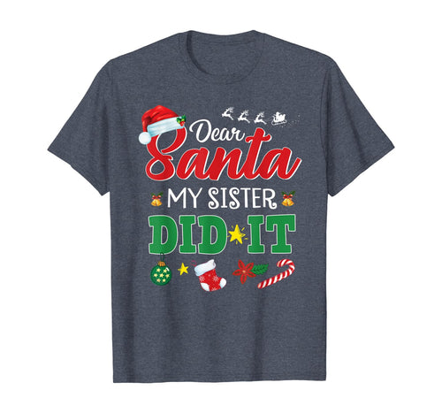 Funny shirts V-neck Tank top Hoodie sweatshirt usa uk au ca gifts for Dear Santa My Sister Did It Funny Christmas Kids Boys Gifts T-Shirt 580152